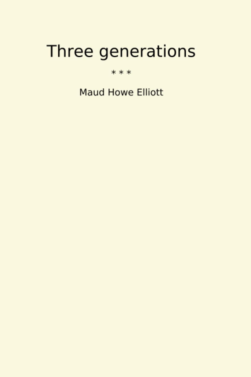 Three generations (Classic Books)