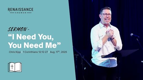 "I Need You, You Need Me"| Community | Chris Kipp - Audio