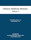 Chinese Medicine Dietetics, Volume 1