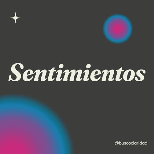 Tus SENTIMIENTOS revelan lo que te importa