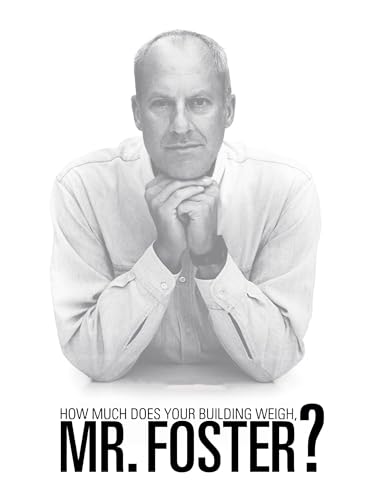 How Much Does Your Building Weigh, Mr. Foster?