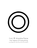 T.H.E.O. Knyckla Force: The Hadron of Everything (a strange and charming science fair project) 1959717278 Book Cover