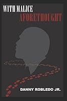 With Malice Aforethought 1521979103 Book Cover