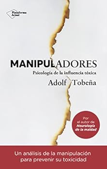 Paperback Manipuladores: Psicología de la influencia tóxica (Spanish Edition) [Spanish] Book