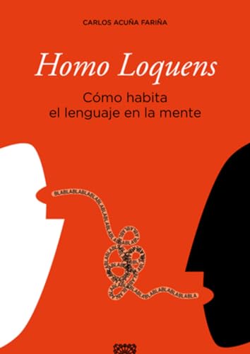 Homo Loquens: Cómo habita el lenguaje en la mente (OBRAS GENERALES)