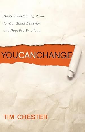Book cover You Can Change: God's Transforming Power for Our Sinful Behavior and Negative Emotions