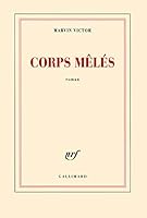 Corps mêlés 2070132153 Book Cover