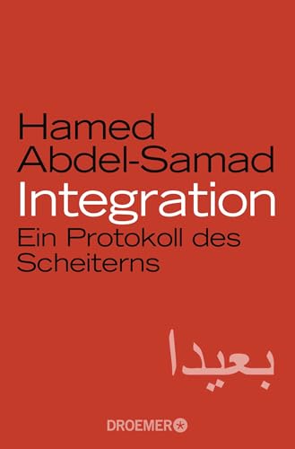 Integration: Ein Protokoll des Scheiterns