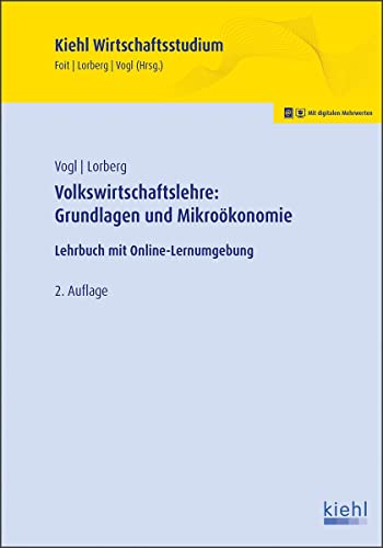 Volkswirtschaftslehre: Grundlagen und Mikroökonomie: Lehrbuch mit Online-Lernumgebung