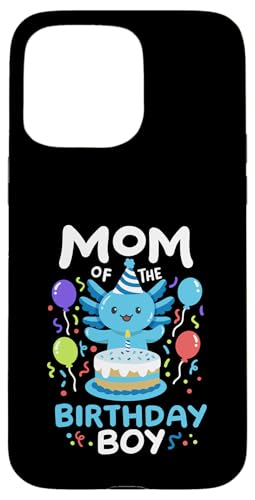 Mom Of The Birthday j̎q LbY Axolotl Bday t@~[ }b`O X}zP[X iPhone 15 Pro Max p
