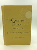 The Quest for Eastern Christians: Travels and Rumor in the Age of Discovery B0000CLOCW Book Cover