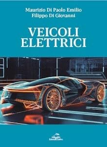Veicoli elettrici. Dai fondamenti alla progettazione e analisi di mercato