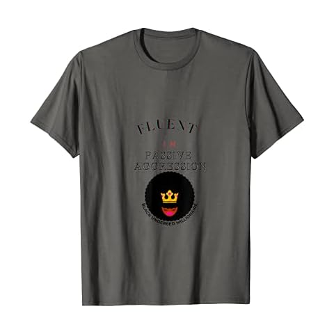 B.U.M. Fluent in Passive Aggression T-Shirt Cover