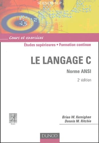 Le langage C (French Edition) [French] 2100487345 Book Cover