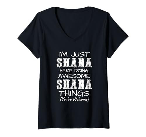 Photo de Femme Je suis Juste Shana Qui Fait des Choses géniales avec Shana T-Shirt avec Col en V