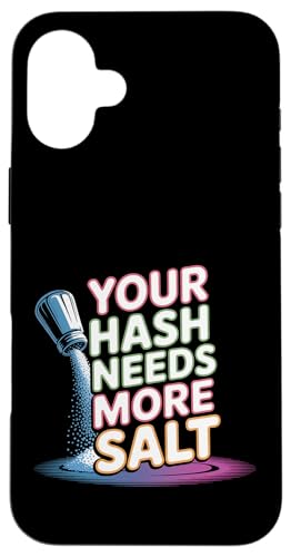 Your Hash Needs More Salt TCo[ZLeBPUN\tgEFA |- X}zP[X iPhone 16 Plus p