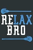  Lacrosse Player Men Boys LAX Gift Relax Bro: Heart Journal Notebook 6x9 inch 100pages