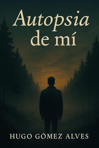 AUTOPSIA DE MÍ (Spanish Edition)
