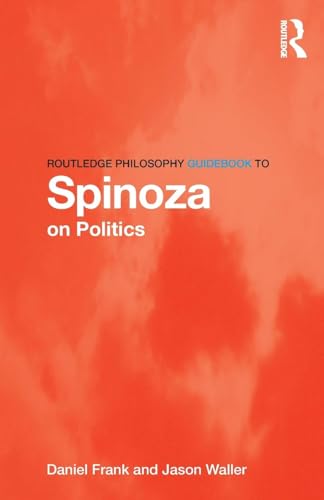 Routledge Philosophy Guidebook to Spinoza on Po... 0415556074 Book Cover