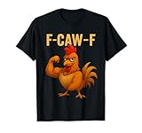 F-Caw-F Funny Chicken Humor Quote Rooster Memes
