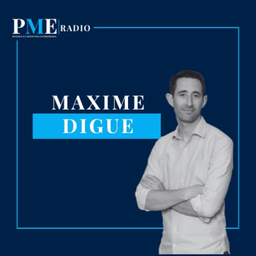 Tiime : Simplifier la gestion financi&egrave;re des entrepreneurs gr&acirc;ce &agrave; la technologie | Maxime Digue, Directeur g&eacute;n&eacute;ral et co-fondateur de Tiime