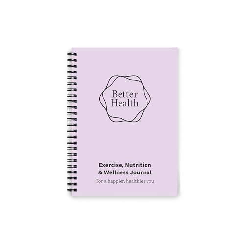 Better Health - Exercise, Nutrition & Wellness Journal - Stay healthy with our handy, simple...