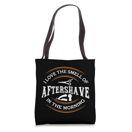 I Love The Smell Of Aftershave In The Morning, Barber Tote Bag