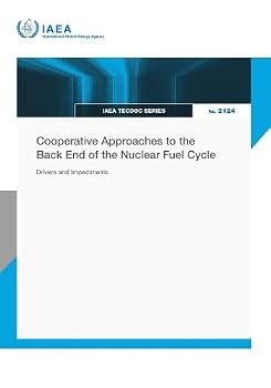 Cooperative Approaches to the Back End of the Nuclear Fuel Cycle: Drivers and Impediments (IAEA TECDOC SERIES)