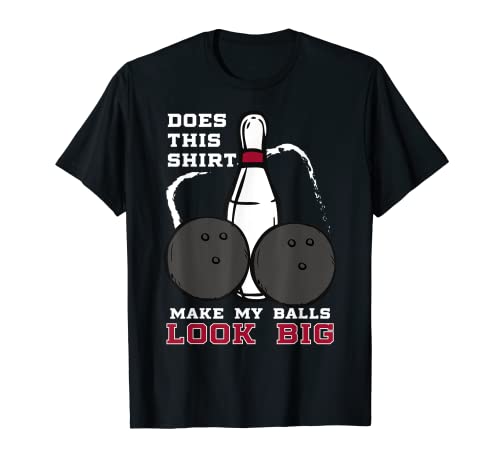 Funny Gag gift for Ten Pin Bowling Fans gift T-Shirt