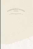 CONFERENCE NOTES JOURNAL: A Planner for Academic Conferences, Events, Notes, Reflections and Research Organization
