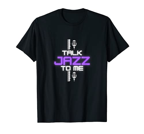 Talk Jazz To Me - Love Peace Universal Music Healing Camiseta