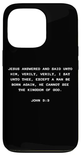 John 3:3 Except You Be Born Again You Cannot See The Kingdom �X�}�z�P�[�X iPhone 13 Pro �p