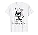 Funny Cat Lover It's Fine I'm Fine Everything Is Fine T-Shirt