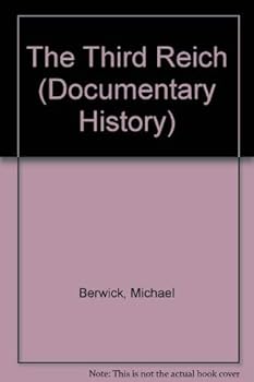 Hardcover The Third Reich (Documentary History) Book