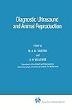 Diagnostic Ultrasound and Animal Reproduction (Current Topics in Veterinary Medicine, 51)
