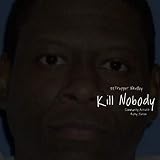 Kill Nobody