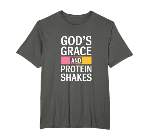 God's Grace And Protein Shakes - Christian T-Shirt