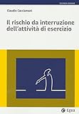 Il Rischio Da Interruzione Dell'attività Di Esercizio - 2