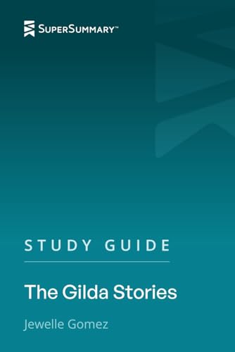 Study Guide: The Gilda Stories by Jewelle Gomez (SuperSummary)