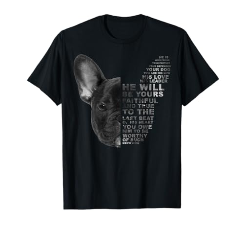 He Is Your Friend Your Partner Your Dog French Bulldog Puppy Camiseta
