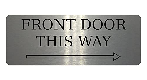 877 FRONT DOOR THIS WAY ARROW RIGHT Metal Aluminium Plaque Sign Door House Office Gate … (200x75mm, Brushed Silver)