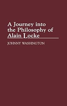 Hardcover A Journey Into the Philosophy of Alain Locke Book