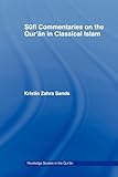 Sufi Commentaries on the Qur'an in Classical Islam (Routledge Studies in the Qur'an)
