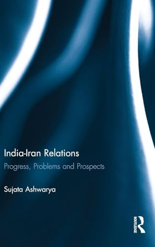 India-Iran Relations: Progress, Problems and Prospects view 2
