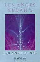 Les Les Anges Xédah 2: Channeling (Anges Xédah, #2) 2892391598 Book Cover