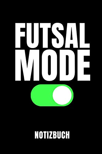 Preisvergleich Produktbild FUTSAL MODE NOTIZBUCH: Notizbuch mit 110 linierten Seiten / Geschenkidee / Format 6x9 DIN A5 / Soft cover matt