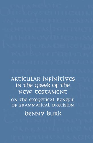 Articular Infinitives in the Greek of the New Testament: On