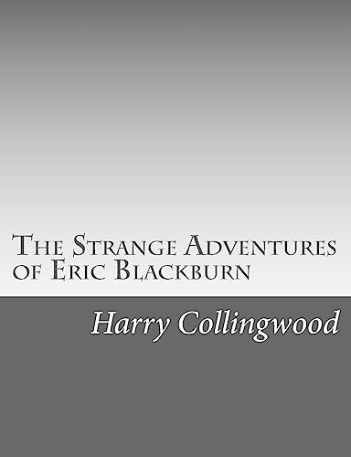 The Strange Adventures of Eric Blackburn 1514736659 Book Cover