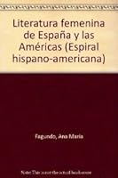 Literatura femenina de España y las Américas (Espiral hispano-americana) 8424506863 Book Cover