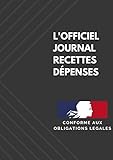 journal officiel dz 2019  L\'officiel journal recettes dépenses - Conforme aux obligations légales - 110 pages au format A4